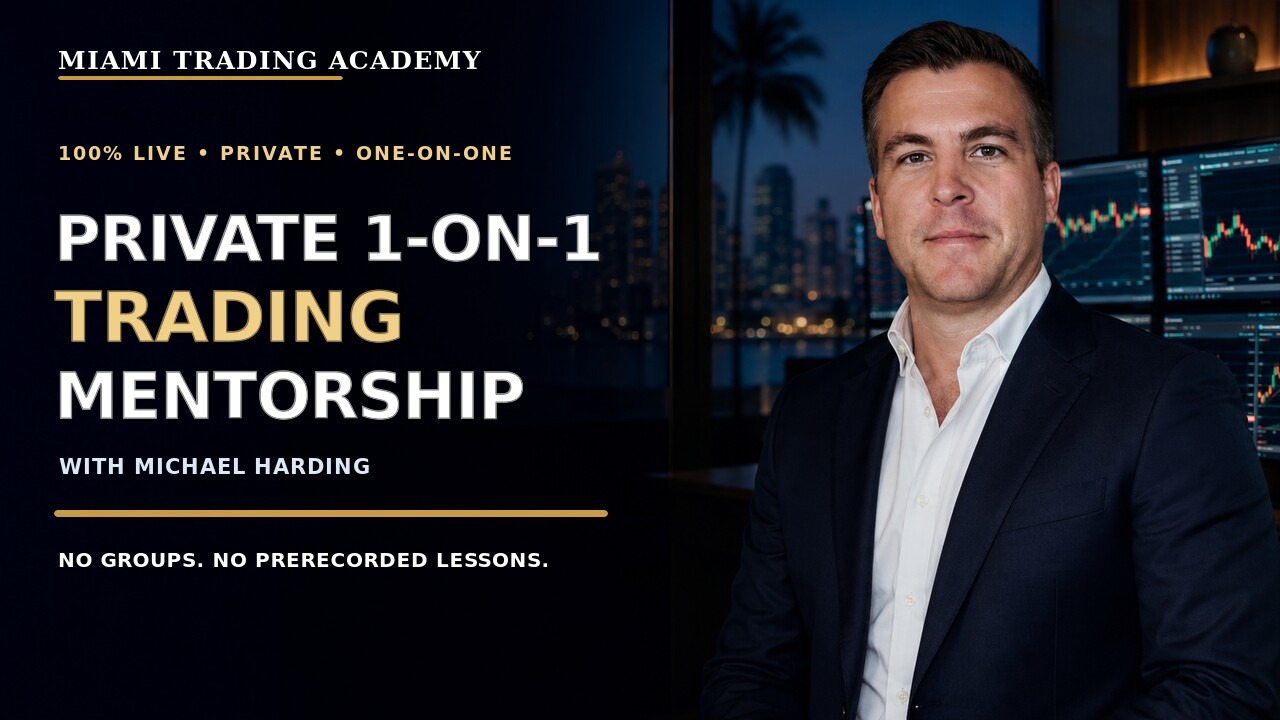 Michael Harding presents Miami Trading Academy's private live one-on-one trading mentorship